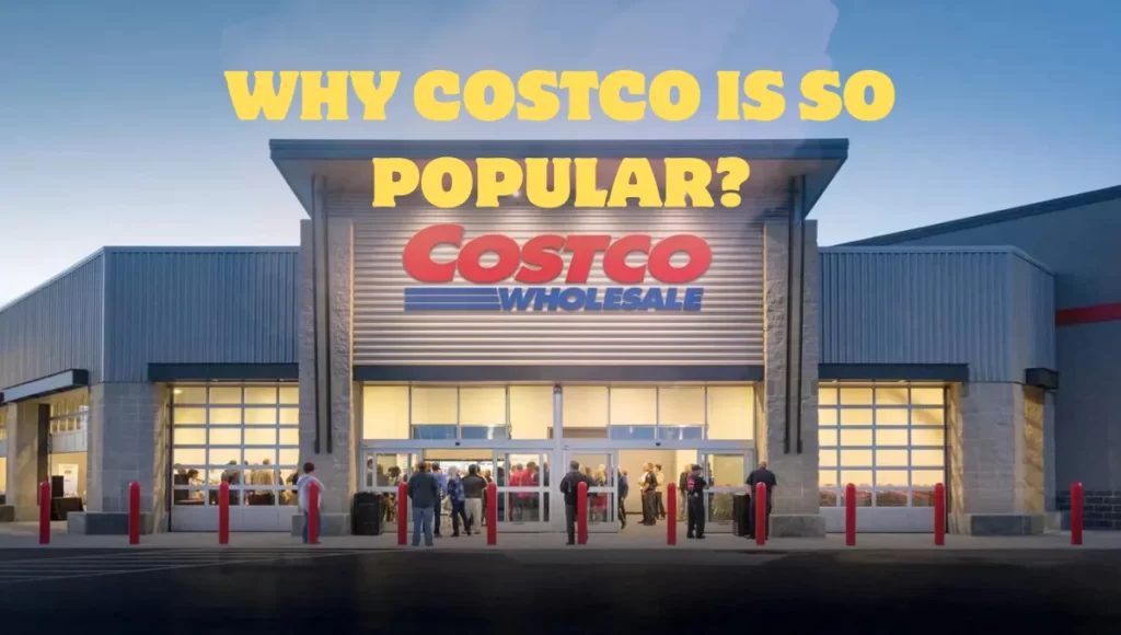 Costco Wholesale is a popular retailer for a number of reasons